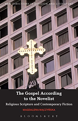 The Gospel According to the Novelist Religious Scripture and Contemporary Ficti [Paperback]