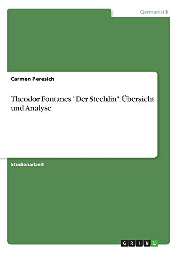 Theodor Fontanes Der Stechlin. Uebersicht Und Analyse