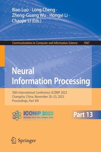 Neural Information Processing 30th International Conference, ICONIP 2023, Chang [Paperback]