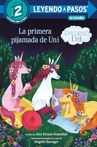 La primera pijamada de Uni (Unicornio uni)(Uni the Unicorn Uni's First Sleepover [Hardcover]