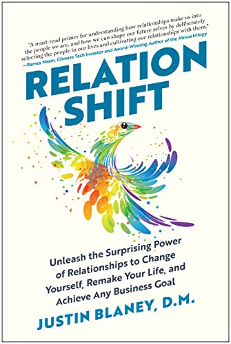 Relationshift Unleash the Surprising Power of Relationships to Change Yourself, [Hardcover]