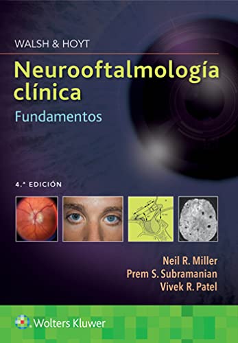 Walsh &amp Hoyt. Neurooftalmolog&237a cl&237nica. Fundamentos [Paperback]
