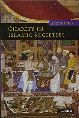 Charity in Islamic Societies [Hardcover]