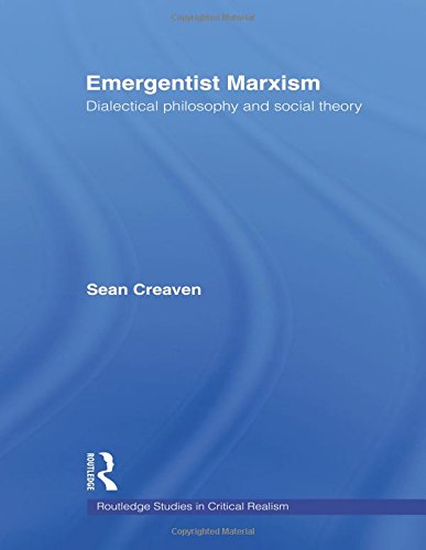 Emergentist Marxism Dialectical Philosophy and Social Theory [Paperback]