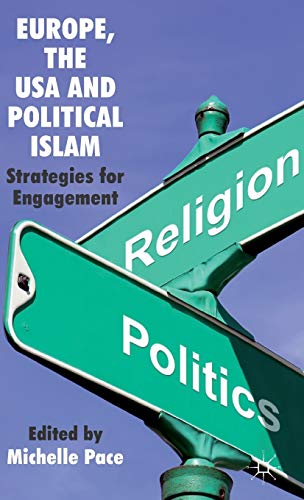 Europe, the USA and Political Islam Strategies for Engagement [Hardcover]