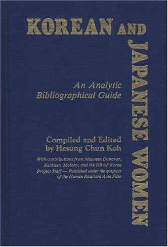 Korean And Japanese Women An Analytic Bibliographical Guide [Hardcover]