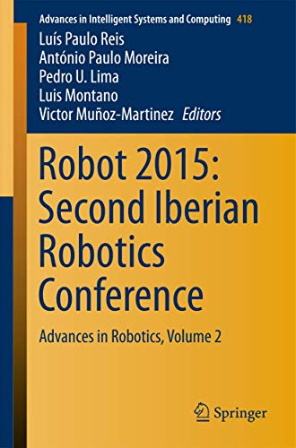 Robot 2015 Second Iberian Robotics Conference Advances in Robotics, Volume 2 [Paperback]