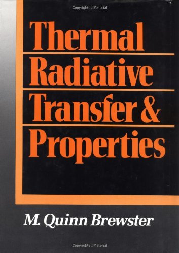 Thermal Radiative Transfer and Properties [Hardcover]