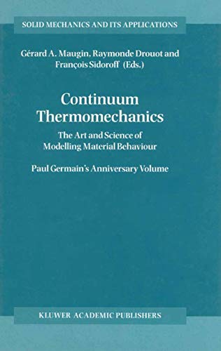 Continuum Thermomechanics The Art and Science of Modelling Material Behaviour [Paperback]