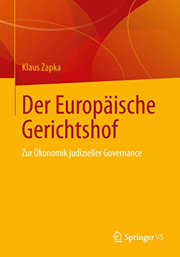 Der Europische Gerichtshof Zur konomik judizieller Governance [Paperback]