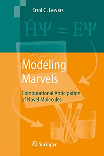 Modeling Marvels Computational Anticipation of Novel Molecules [Paperback]