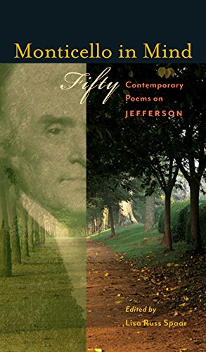 Monticello In Mind Fifty Contemporary Poems On Jefferson [Hardcover]