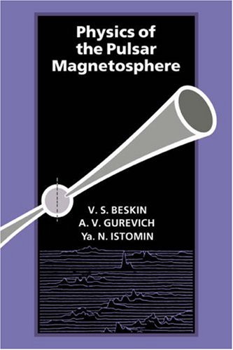 Physics of the Pulsar Magnetosphere [Paperback]