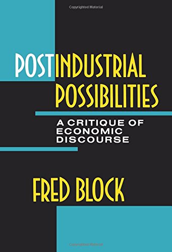 Postindustrial Possibilities A Critique of Economic Discourse [Paperback]