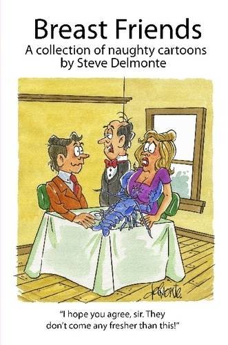 Breast Friends A Collection Of Naughty Cartoons [Paperback]