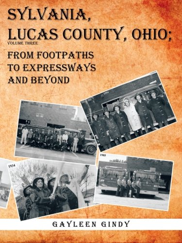 Sylvania, Lucas County, Ohio  From Footpaths to Expressways and Beyond [Paperback]