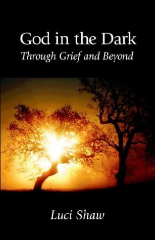 God In The Dark Through Grief And Beyond, Fourth Edition [Paperback]
