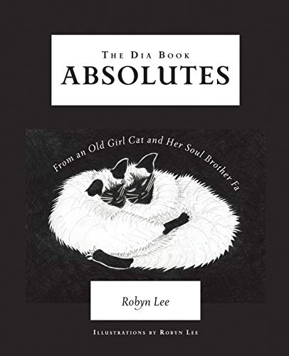 Dia Book  Absolutes from an Old Gird Cat and Her Soul Brother Fa [Paperback]