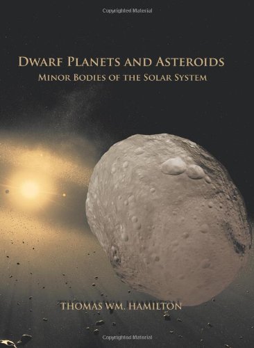 Dwarf Planets And Asteroids Minor Bodies Of The Solar System [Paperback]