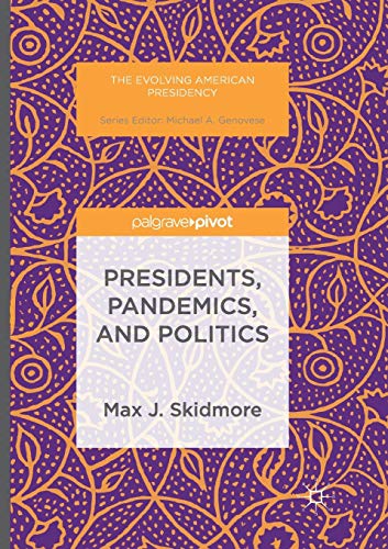 Presidents, Pandemics, and Politics [Paperback]