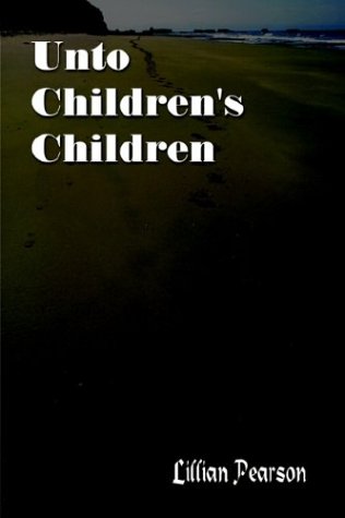 Unto Children's Children [Paperback]