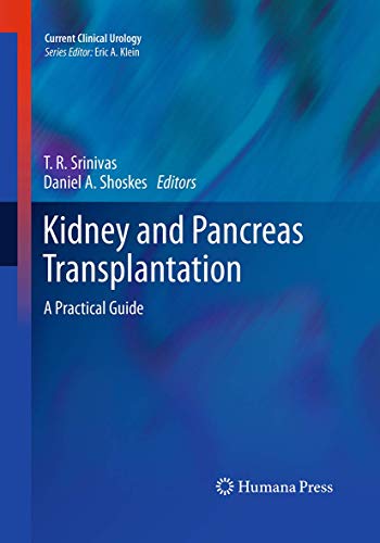 Kidney and Pancreas Transplantation A Practical Guide [Paperback]