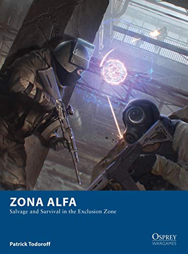 Zona Alfa Salvage and Survival in the Exclusion Zone [Paperback]