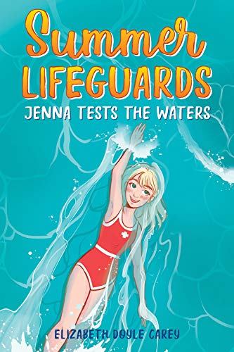 Summer Lifeguards Jenna Tests the Waters [Paperback]