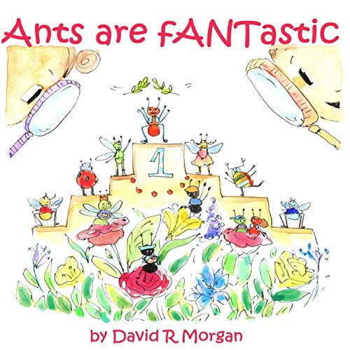 Ants Are FANTastic [Paperback]