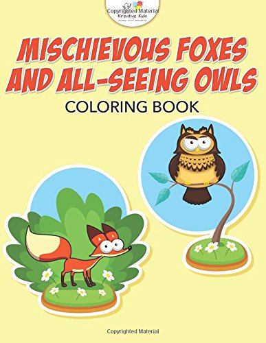 Mischievous Foxes and All-Seeing Owls Coloring Book [Paperback]