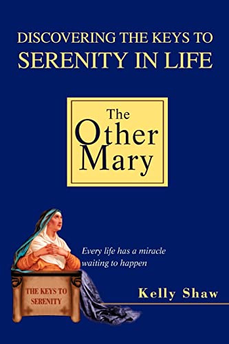 Other Mary  Discovering the Keys to Serenity in Life [Paperback]