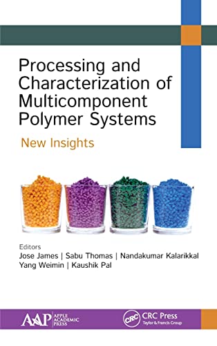 Processing and Characterization of Multicomponent Polymer Systems New Insights [Hardcover]