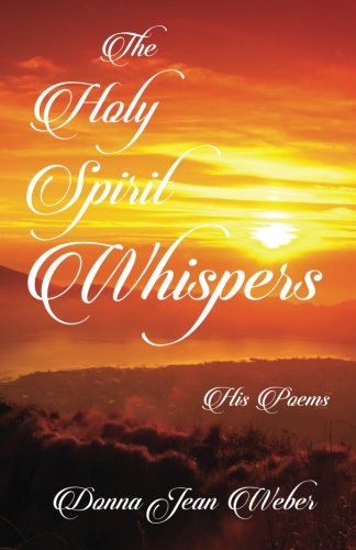 The Holy Spirit Whispers His Poems [Paperback]