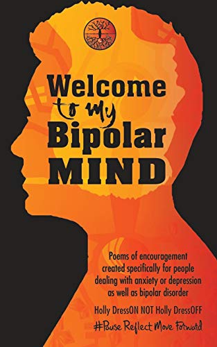 Welcome to My Bipolar Mind  PauseReflectMoveForward [Paperback]