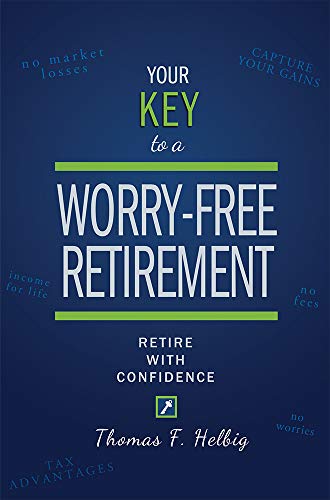 Your Key To A Worry-Free Retirement Retire With Confidence [Paperback]