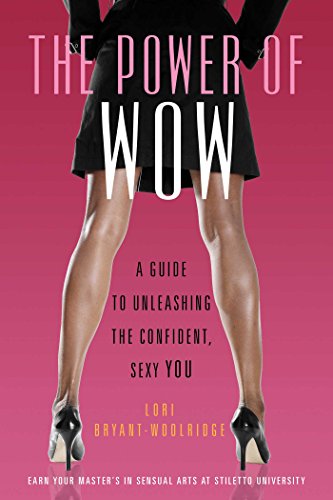 Power of WOW A Guide to Unleashing the Confident, Sexy You [Paperback]