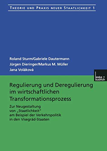 Regulierung und Deregulierung im wirtschaftlichen Transformationsprozess Zur Ne [Paperback]