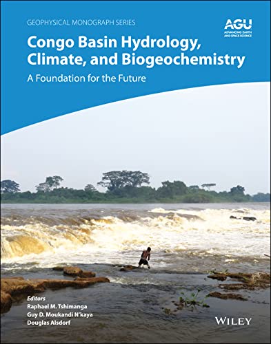 Congo Basin Hydrology, Climate, and Biogeochemistry A Foundation for the Future [Hardcover]