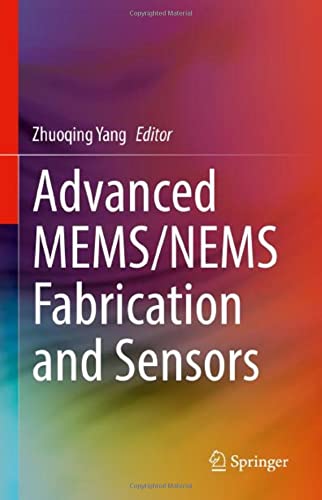 Advanced MEMS/NEMS Fabrication and Sensors [Hardcover]