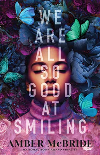 We Are All So Good at Smiling [Hardcover]