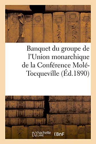 Banquet Du Groupe De L'Union Monarchique De La Conference Mole-Tocqueville