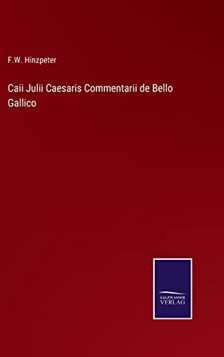 Caii Julii Caesaris Commentarii De Bello Gallico