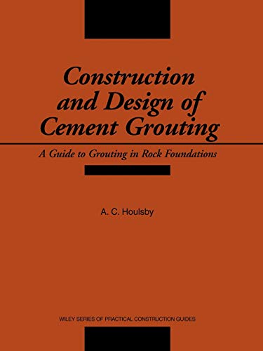Construction and Design of Cement Grouting A Guide to Grouting in Rock Foundati [Paperback]