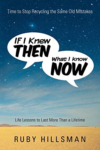 If I Knew Then What I Know Now Time To Stop Recycling The Same Old Mistakes, Li [Paperback]