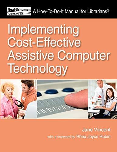 Implementing Cost-Effective Assistive Computer Technology (how-To-Do-It Manuals) [Paperback]