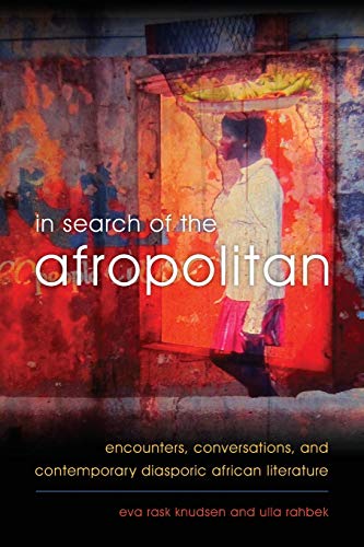 In Search of the Afropolitan Encounters, Conversations and Contemporary Diaspor [Paperback]