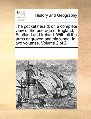 Pocket Herald or, a Complete View of the Peerage of England, Scotland and Irela [Paperback]