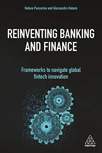 Reinventing Banking and Finance Frameworks to Navigate Global Fintech Innovatio [Paperback]
