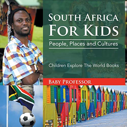 South Africa for Kids  People, Places and Cultures - Children Explore the World [Paperback]