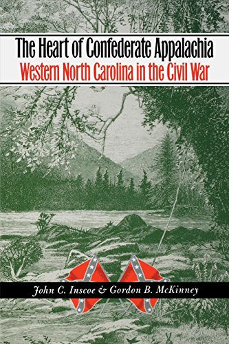 The Heart Of Confederate Appalachia Western North Carolina In The Civil War (ci [Paperback]